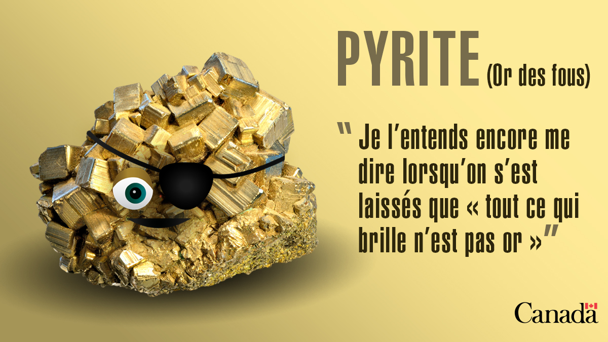 Or des fous (pyrite): Je l'entends encore me crier lorsqu'on s'est laissés que « tout ce qui brille n'est pas or.